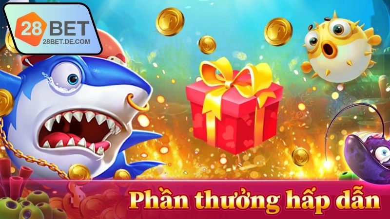 Bắn cá vui vẻ 28BET – Giải trí trúng lớn 7 Bắn cá vui vẻ 28BET